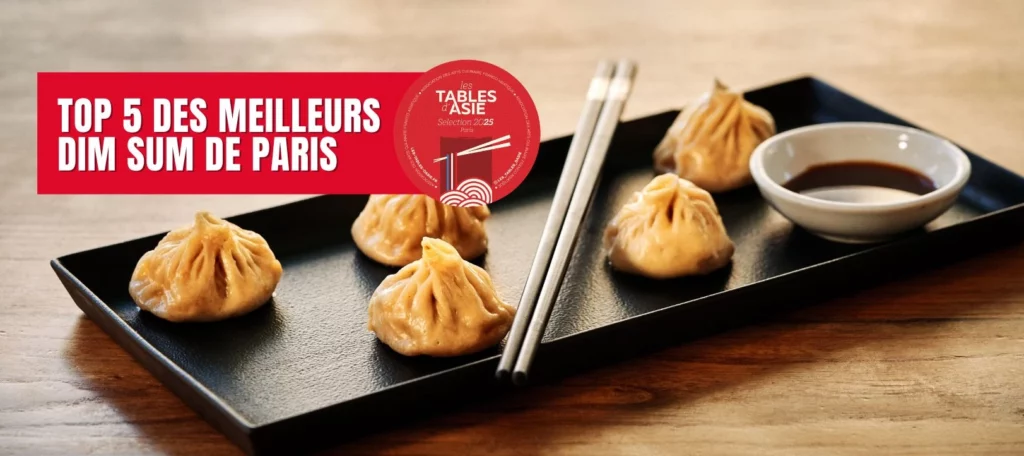 Top 5 des dim sum à Paris — Les Tables d\'Asie