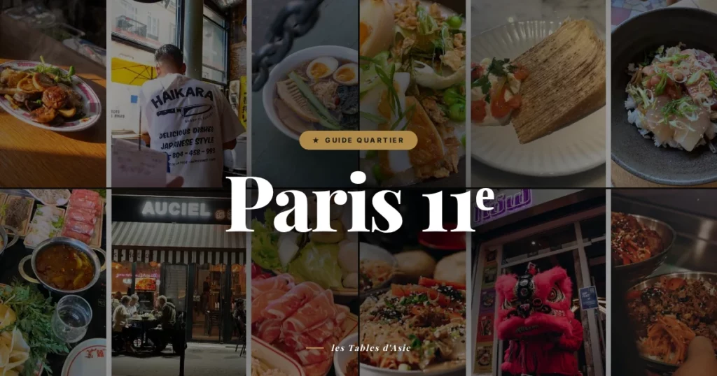 Meilleurs restaurants asiatiques dans le 11ᵉ arrondissement de Paris — Les Tables d\'Asie
