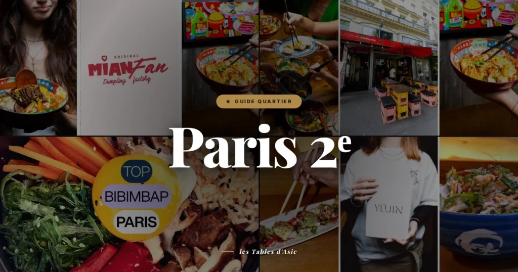 Meilleurs restaurants asiatiques dans le 2ᵉ arrondissement de Paris — Les Tables d\'Asie