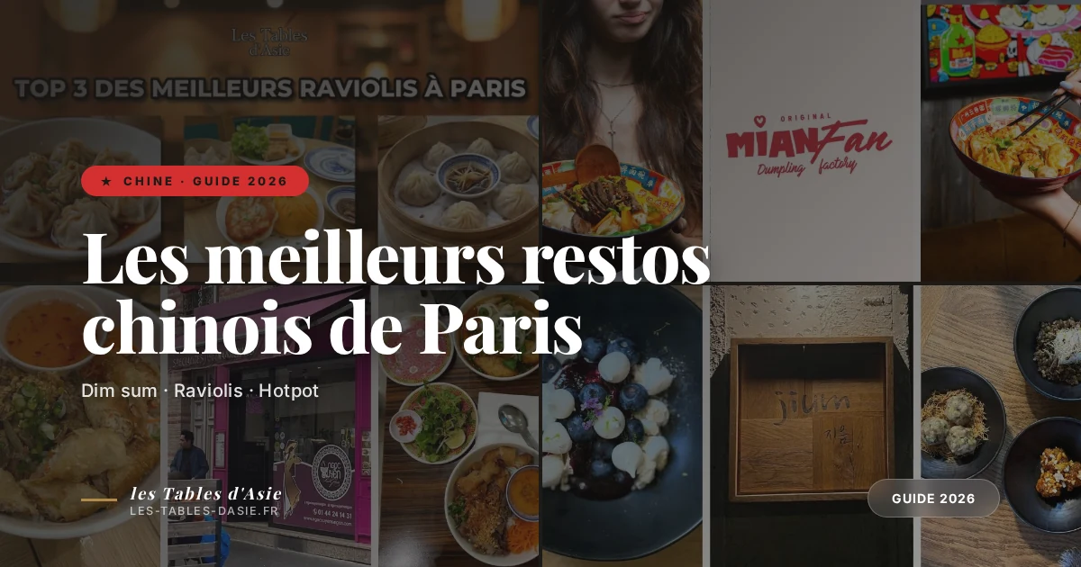 Meilleurs restaurants chinois de Paris : guide 2026