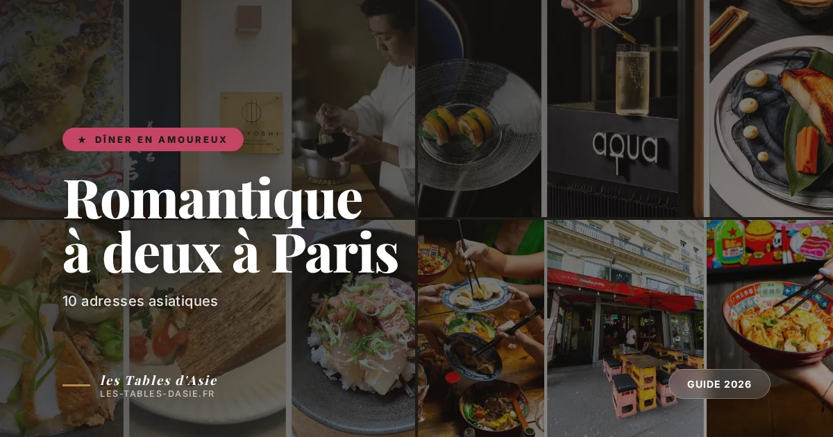 Dîner en amoureux à Paris : 10 restaurants asiatiques romantiques