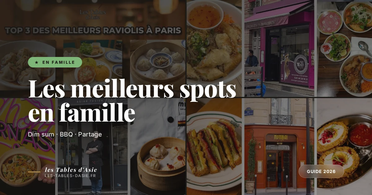 Restaurants asiatiques en famille à Paris : notre top 2026