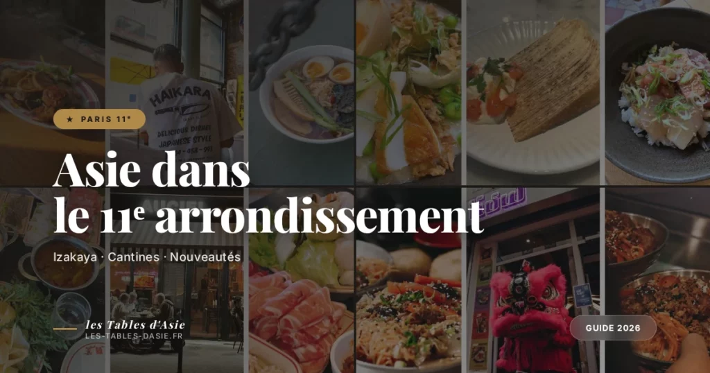 Meilleurs restaurants asiatiques dans le 11ᵉ arrondissement de Paris — Les Tables d\'Asie